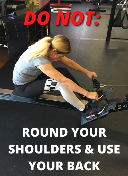 Do Not: round your shoulders and use your back